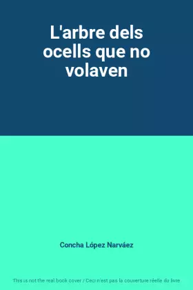Couverture du produit · L'arbre dels ocells que no volaven