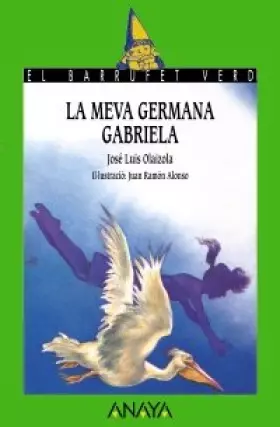 Couverture du produit · 19. La meva germana Gabriela (Cuentos, Mitos Y Libros-Regalo - El Barrufet Verd (Edición En Catalán))