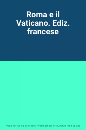 Couverture du produit · Roma e il Vaticano. Ediz. francese