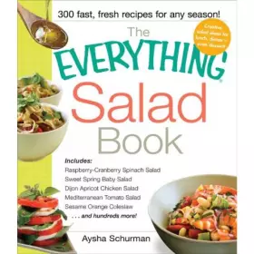 Couverture du produit · The Everything Salad Book: Includes Raspberry-Cranberry Spinich Salad, Sweet Spring Baby Salad, Dijon Apricot Chicken Salad, Me
