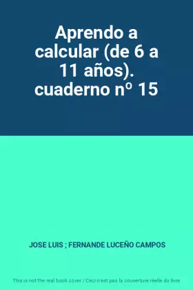 Couverture du produit · Aprendo a calcular (de 6 a 11 años). cuaderno nº 15