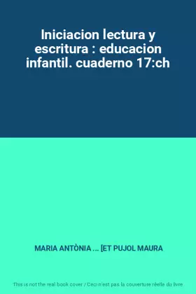 Couverture du produit · Iniciacion lectura y escritura : educacion infantil. cuaderno 17:ch