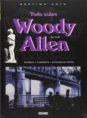 Couverture du produit · Todo sobre woody allen (DICCIONARIOS Y ANTOLOGIAS)