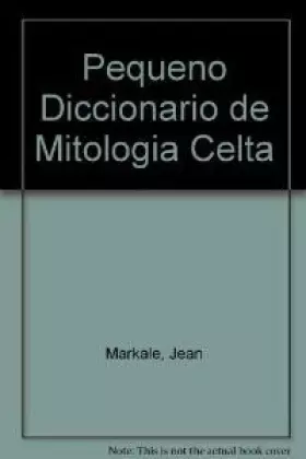 Couverture du produit · Pequeño diccionario de mitologia celtica