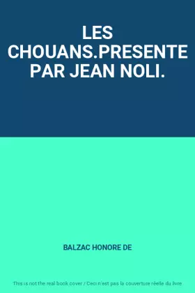 Couverture du produit · LES CHOUANS.PRESENTE PAR JEAN NOLI.