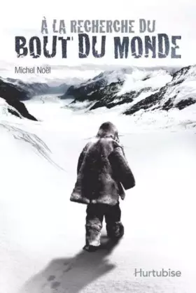 Couverture du produit · A la recherche du bout du monde