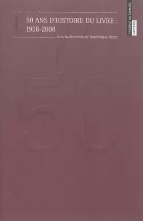 Couverture du produit · 50 ans d'histoire du livre : 1958-2008