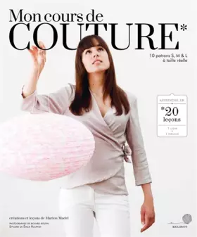 Couverture du produit · Mon cours de couture: 10 patrons S, M & L à taille réelle
