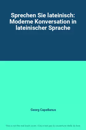 Couverture du produit · Sprechen Sie lateinisch: Moderne Konversation in lateinischer Sprache
