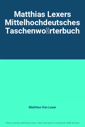Couverture du produit · Matthias Lexers Mittelhochdeutsches Taschenwörterbuch
