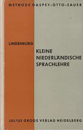 Couverture du produit · Kleine Niederländische Sprachlehre. Methode Gaspey-Otto-Sauer. Für den Gebrauch in Schulen und zum Selbstunterricht