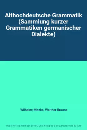 Couverture du produit · Althochdeutsche Grammatik (Sammlung kurzer Grammatiken germanischer Dialekte)