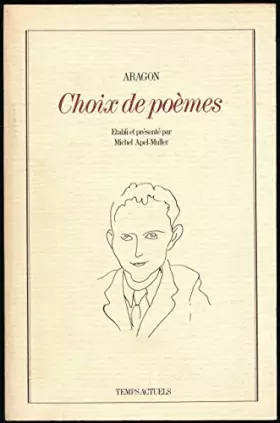 Couverture du produit · Choix de poèmes établi et présenté par Michel Apel Muller