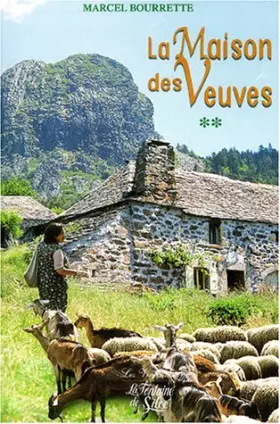 Couverture du produit · Chroniques ardéchoises, Tome 2 : La maison des veuves : Catholiques et protestants dans l'Ardèche traditionnelle