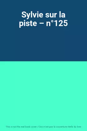 Couverture du produit · Sylvie sur la piste – n°125