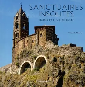 Couverture du produit · Sanctuaires insolites : Eglises et lieux de culte
