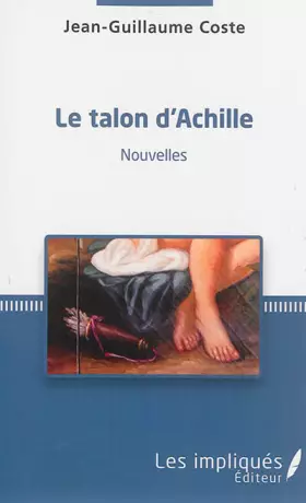 Couverture du produit · Le talon d'Achille: Nouvelles