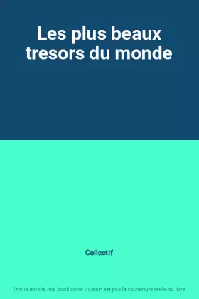 Couverture du produit · Les plus beaux tresors du monde