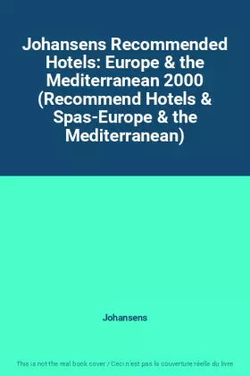 Couverture du produit · Johansens Recommended Hotels: Europe & the Mediterranean 2000 (Recommend Hotels & Spas-Europe & the Mediterranean)