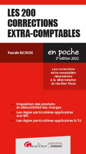 Couverture du produit · Les 200 corrections extra-comptables: Les corrections extra-comptables nécessaires à la détermination du résultat fiscal