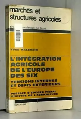 Couverture du produit · L'intégration agricole de l'Europe des six Tensions internes et défis extérieurs