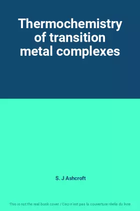 Couverture du produit · Thermochemistry of transition metal complexes