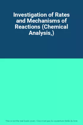 Couverture du produit · Investigation of Rates and Mechanisms of Reactions (Chemical Analysis,)