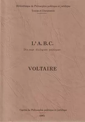 Couverture du produit · L'A.B.C : Dix-sept dialogues traduits de l'anglais de M. Huet (Bibliothèque de philosophie politique et juridique)