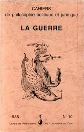 Couverture du produit · Cahier de philosophie politique no 10 la guerre