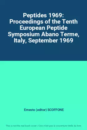 Couverture du produit · Peptides 1969: Proceedings of the Tenth European Peptide Symposium Abano Terme, Italy, September 1969