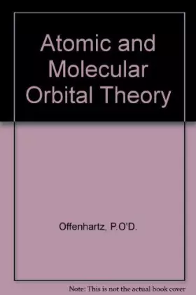 Couverture du produit · Atomic and Molecular Orbital Theory