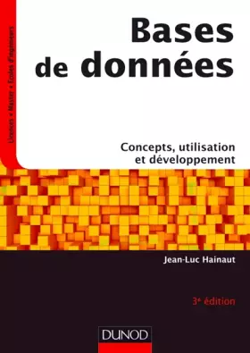Couverture du produit · Bases de données - 3e éd. - Concepts, utilisation et développement