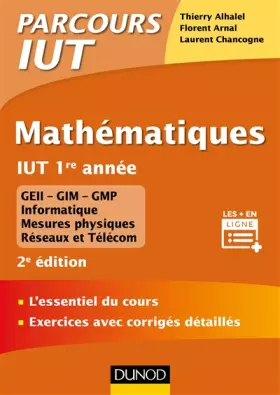 Couverture du produit · Mathématiques IUT 1re année - 2ed. - L'essentiel du cours, exercices avec corrigés détaillés