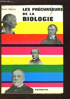 Couverture du produit · LES PRECURSEURS DE LA BIOLOGIE
