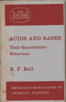Couverture du produit · Acids and bases, their quantitative behaviour (Methuen's monographs on chemical subjects)
