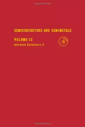 Couverture du produit · Semiconductors and Semimetals, Vol. 12: Infrared Detectors II