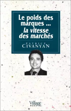 Couverture du produit · Le Poids des marques... La vitesse des marchés