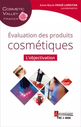 Couverture du produit · Evaluation des produits cosmétiques : l'objectivation