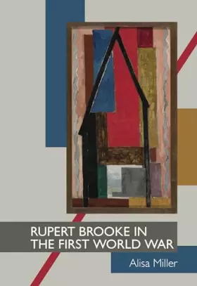Couverture du produit · Rupert Brooke in the First World War (Clemson University Press w/ LUP)