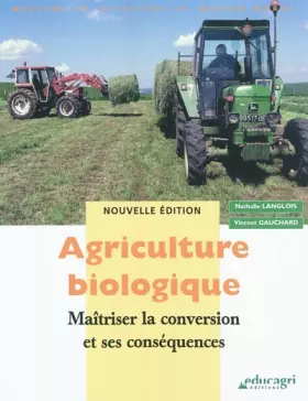 Couverture du produit · Agriculture biologique: Maîtriser la conversion et ses conséquences