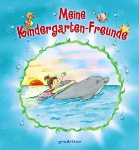 Couverture du produit · Meine Kindergarten-Freunde: Delfin. Schöne Ausstattung und liebevolle Illustrationen. Für Kindergartenkinder ab 4 Jahre.