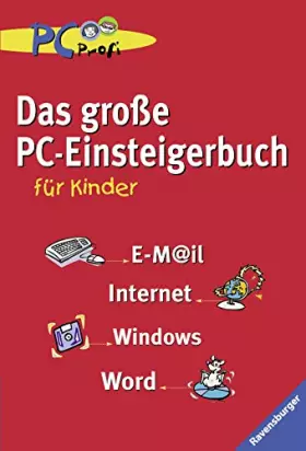 Couverture du produit · Das große PC-Einsteigerbuch für Kinder (PC Profi)