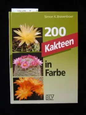 Couverture du produit · 200 Kakteen in Farbe. Sonderausgabe. 1. Auflage.
