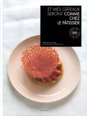 Couverture du produit · et mes gâteaux seront comme chez le patissier