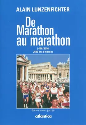 Couverture du produit · De marathon au marathon (-490/2010) 2500 ans d'histoire - 3 ème édition