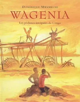 Couverture du produit · Wagenia : Les pêcheurs intrépides du Congo