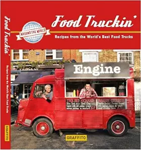Couverture du produit · Food Truckin': Recipes from the World's Best Food Trucks