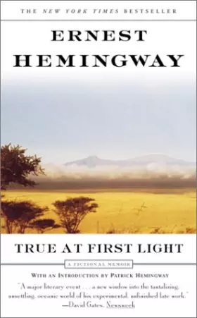 Couverture du produit · True at First Light Hemingway, Ernest ( Author ) Jul-06-2000 Paperback