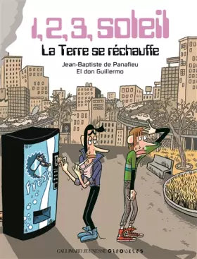 Couverture du produit · La Terre se réchauffe: 1, 2, 3, soleil