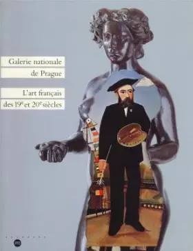 Couverture du produit · L'art français des xixe et xxe siecle galerie nationale prague